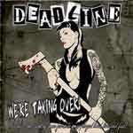 Deadline – We´re Taking Over CD - Click Image to Close