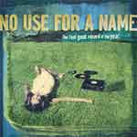 No Use For A Name – The Feel Good Record Of The Year CD - zum Schließen ins Bild klicken