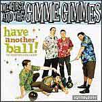 Me First & The Gimme Gimmes – Have Another Ball CD - Click Image to Close