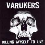 Varukers - Killing Myself To Live CD - Click Image to Close