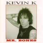 Kevin K - Mr. Bones CD - zum Schließen ins Bild klicken