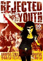 Rejected Youth - Rejected Forever Forever Rejected DVD - zum Schließen ins Bild klicken
