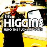 Higgins, The - Who The Fuck Are You?! CD - Click Image to Close