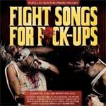 V/A - Fight Songs For F*ck-Ups CD - zum Schließen ins Bild klicken