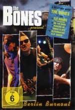 Bones, The - Berlin Burnout DVD+CD - zum Schließen ins Bild klicken