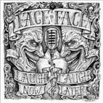 Face To Face - Laugh Now, Laugh Later DigiCD - Click Image to Close