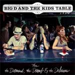 Big D & The Kids Table - For The Damned, The Dumb... DigiCD - zum Schließen ins Bild klicken