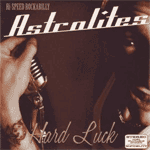 Astrolites - Hard Luck DigiCD - Click Image to Close