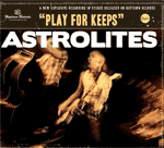 Astrolites - Play For Keeps DigiCD - Click Image to Close