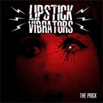 Lipstick Vibrators - The Prick CD - Click Image to Close