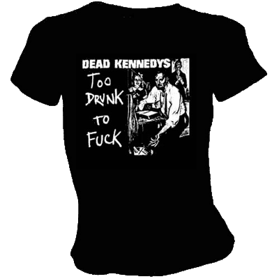 Dead Kennedys/ Too Drunk Girly - Click Image to Close
