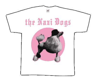 Nazi Dogs, The/ Pudel weiss T-Shirt - Click Image to Close