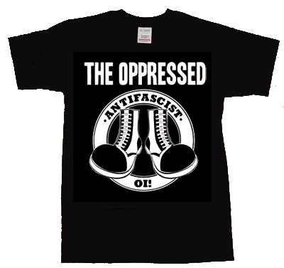 Oppressed, The/ Antifascist Oi! T-Shirt - Click Image to Close