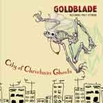 Goldblade (Feat. Poly Styrene) – City Of Christmas Ghosts EP - Click Image to Close