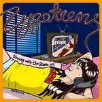 Zygoteens - Sleeping With The Stereo On EP - zum Schließen ins Bild klicken