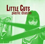 Little Cuts - Plastic Disaster EP - zum Schließen ins Bild klicken