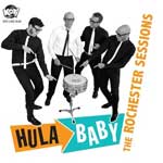 Hula Baby - The Rochester Sessions EP - zum Schließen ins Bild klicken