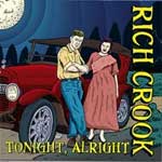 Rich Crook - Tonight, Allright EP - Click Image to Close