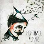 Fightball - Remains EP - zum Schließen ins Bild klicken