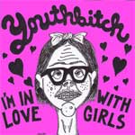 Youthbitch - I´m In Love With Girls EP - zum Schließen ins Bild klicken