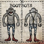 Bootboys - Ni Santos, No Heroes EP - zum Schließen ins Bild klicken