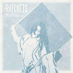 Ratchets, The - Hoist A New Flag EP - Click Image to Close