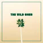 Wild Ones, The - Day Drunk EP - zum Schließen ins Bild klicken