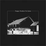 Happy Hookers For Jesus - Same EP - Click Image to Close