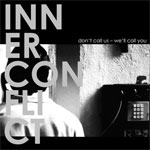Inner Conflict - Don´t Call Us - We´ll Call You EP - zum Schließen ins Bild klicken