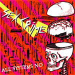 Sex Crime - All Systems No EP (Cover 1) - zum Schließen ins Bild klicken