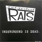 Retarded Rats, The - Underground Is Dead EP (2nd press) - Click Image to Close