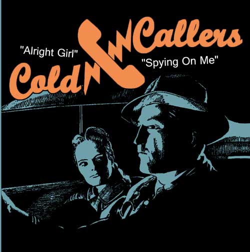 Cold Callers - Alright Girl/ Spying On Me EP - zum Schließen ins Bild klicken