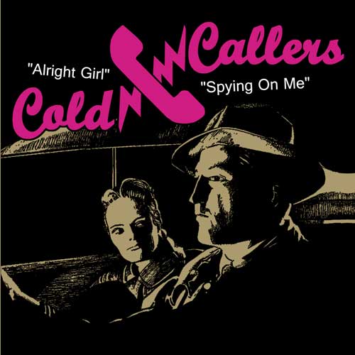 Cold Callers - Alright Girl/ Spying On Me EP (clear) - zum Schließen ins Bild klicken