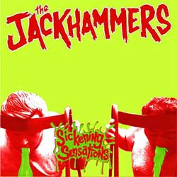 Jackhammers, The - Sickening Sensations EP - zum Schließen ins Bild klicken