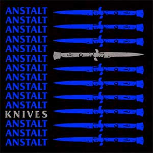 Anstalt - Knives EP - zum Schließen ins Bild klicken