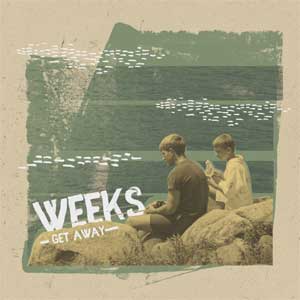 Weeks - Get Away EP - zum Schließen ins Bild klicken