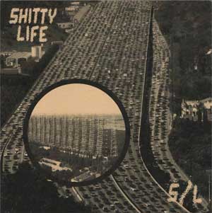 Shitty Life - Same EP - zum Schließen ins Bild klicken