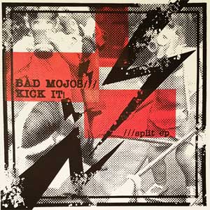 Split - Bad Mojos/ Kick It! EP - Click Image to Close