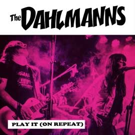 Dahlmanns, The - Play It (On Repeat) EP - Click Image to Close