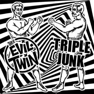 Split - Evil Twin, Thee/ Triple Junk EP - Click Image to Close