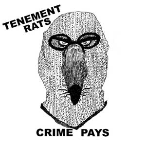Tenement Rats - Crime Pays EP - zum Schließen ins Bild klicken