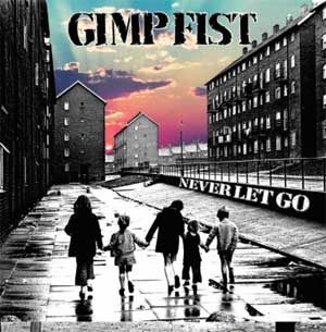 Gimp Fist - Never Let Go EP - Click Image to Close