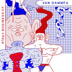 Van Dammes - Risky Business EP - zum Schließen ins Bild klicken