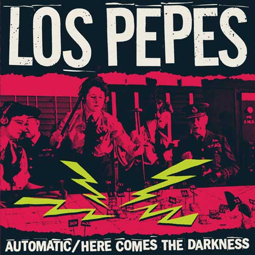 Los Pepes - Automatic/ Here Comes The Darkness col EP - zum Schließen ins Bild klicken