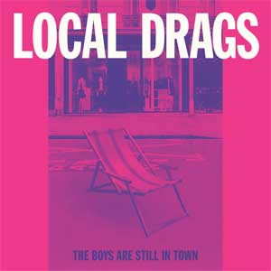 Local Drags - The Boys Are Still In Town EP - zum Schließen ins Bild klicken