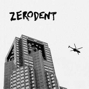 Zerodent - Not Good For Me EP - zum Schließen ins Bild klicken