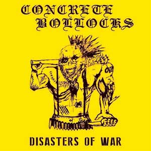 Concrete Bollocks - Disasters Of War EP - Click Image to Close