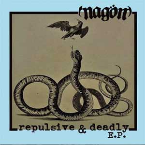 Nagön - Repulsive & Deadly EP - zum Schließen ins Bild klicken