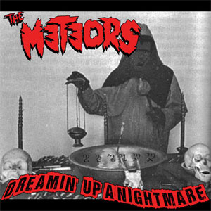Meteors, The ‎– Dreamin' Up A Nightmare EP - Click Image to Close