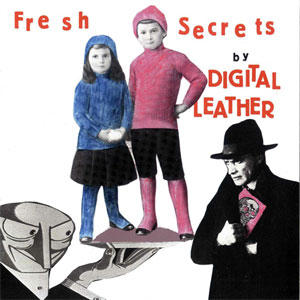 Digital Leather ‎– Fresh Secrets By Digital Leather EP - zum Schließen ins Bild klicken